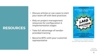 RESOURCES• Discuss articles or use cases to startyour team off with best practices• Rely on project managementresource...