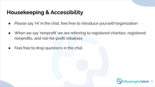 Housekeeping & Accessibility● Please say ‘Hi’ in the chat, feel free to introduce yourself/organization● When we say ‘no...