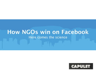 How NGOs win on Facebook      Here comes the science 