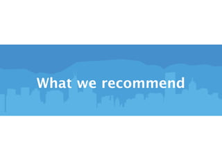 What we recommend 