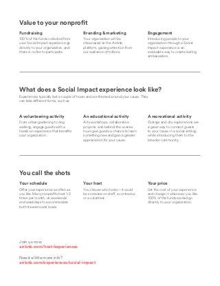 Value to your nonprofitYou call the shotsWhat does a Social Impact experience look like?Fundraising100% of the funds c...