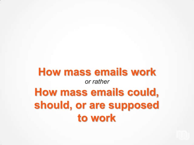 How mass emails work or rather How ...