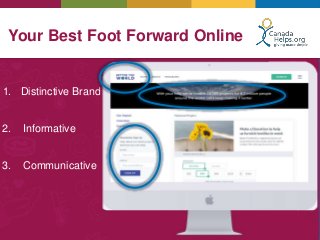 Your Best Foot Forward Online1. Distinctive Brand2. Informative3. Communicative 